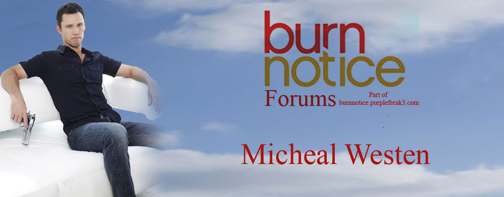 Burn Notice Forums - Micheal
